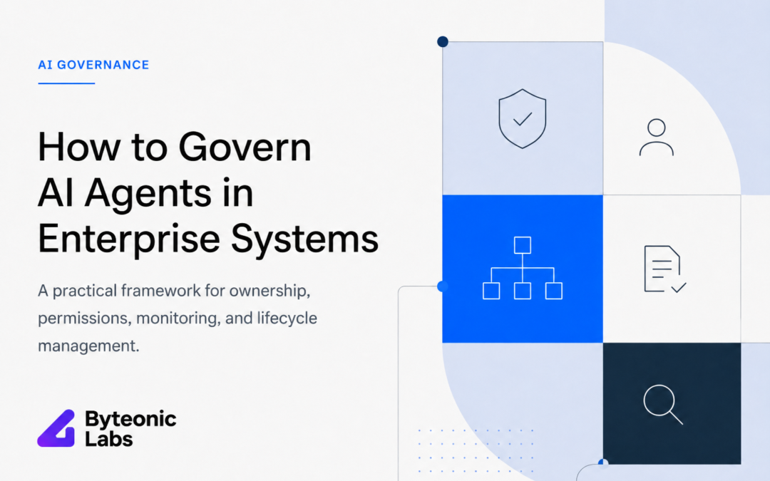 How to Govern AI Agents in Enterprise Systems